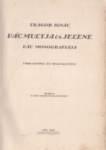 V�c m�ltja �s jelene - V�c monogr�fi�ja