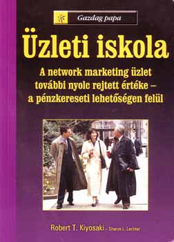 Kiyosaki-Lechter - zleti iskola