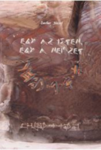 Zachar J�zsef - Egy az Isten, egy a nemzet (�r�sok J�zus-hit� magyar eleinkr�l)