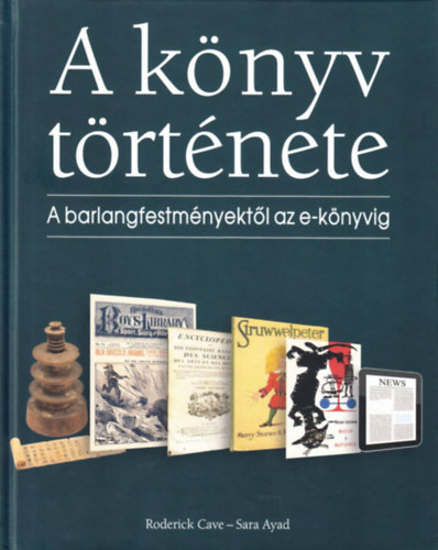 A k�nyv t�rt�nete: A barlangfestm�nyekt�l az e-k�nyvig