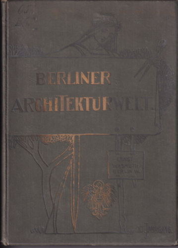 Hartung; Spindler; Mhring - Berliner Architekturwelt -1909