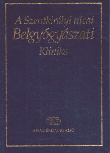 A szentkirlyi utcai Belgygyszati Klinika