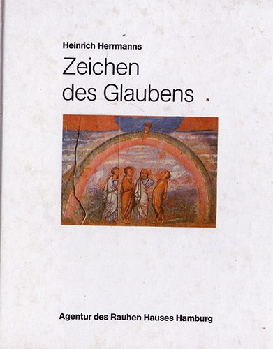 Heinrich Herrmanns - Zeichen des Glaubens