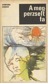 Dymphna Cusack - A megperzselt fa