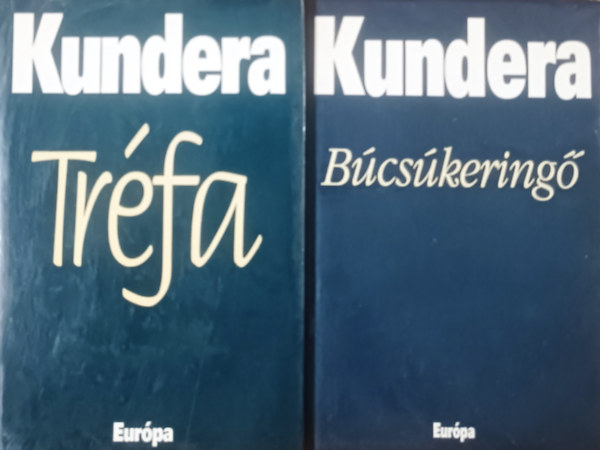 Milan Kundera - Bcskering + Trfa (2 ktet)