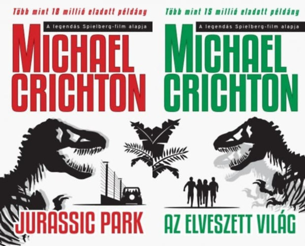 Michael Crichton: Jurassic Park 1-2: Jurassic Park + Az elveszett vilg