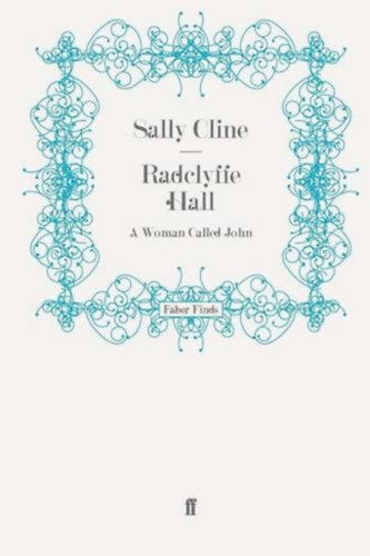Sally Cline - Radclyffe Hall: A Woman Called John