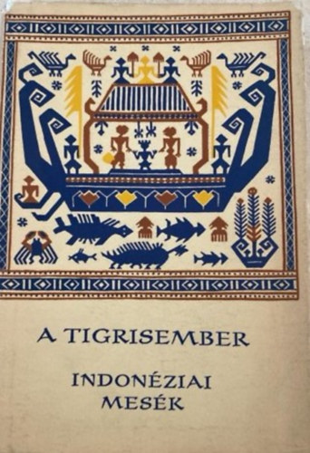 A tigrisember (indonziai mesk ) - Npek mesi sorozat
