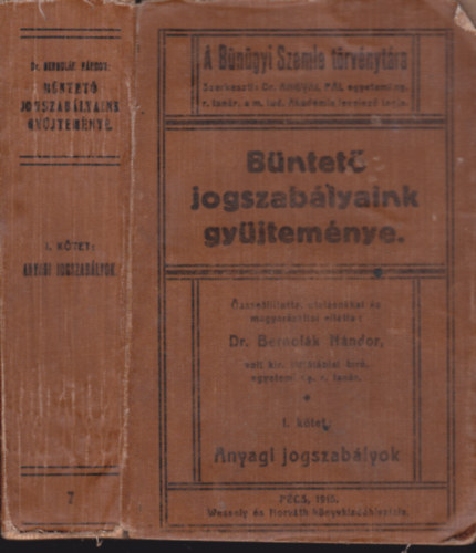 Bntet jogszablyaink gyjtemnye I. ktet: Anyagi jogszablyok
