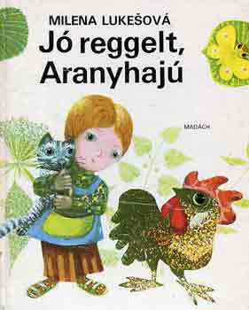 J reggelt, Aranyhaj