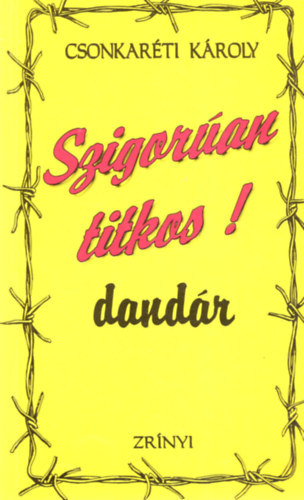 Dr. Csonkarti Kroly - Szigoran titkos! dandr