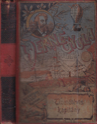 Verne Gyula  (Jules Verne) - Tizentves kapitny I-II. (egy ktetben)- Verne Gyula sszegyjttt munki IX. (II. kpes kiads)
