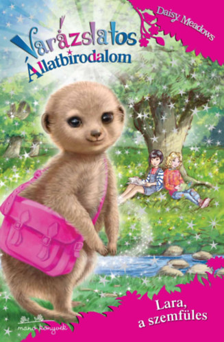 Varzslatos llatbirodalom 26. - Lara, a szemfles