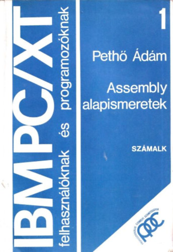 IBM PC/XT felhasznlknak s programozknak - 1. Assembly alapismeretek