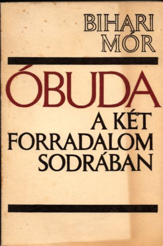 �buda (A k�t forradalom sodr�ban)