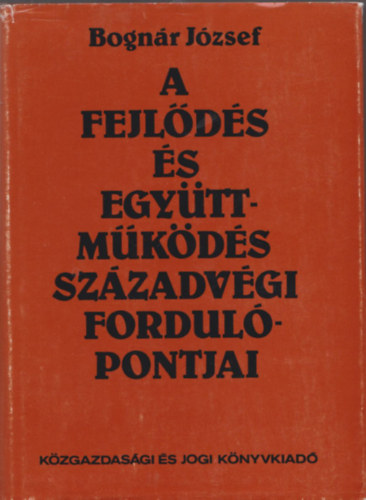 A fejlds s egyttmkds szzadvgi fordulpontjai (dediklt)