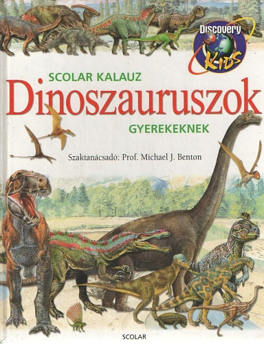 Michael J. Benton - Dinoszauruszok gyerekeknek
