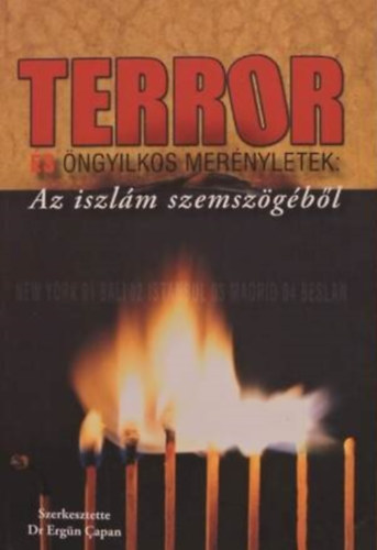 Terror s ngyilkos mernyletek az iszlm szemszgbl