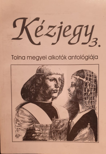 Kzjegy 3. Tolna megyei alkotk antolgija