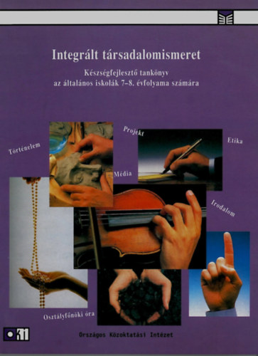 Integrlt trsadalomismeret - Kszsgfejleszt tanknyv az ltalnos iskolk 7-8. vfolyama szmra