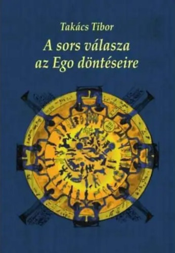 A sors válasza az Ego döntéseire
