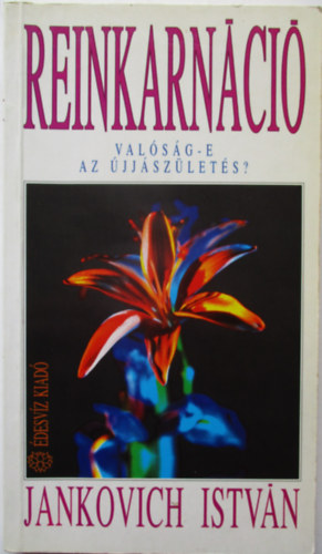 Reinkarn�ci� - Val�s�g-e az �jj�sz�let�s?