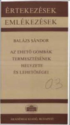 Balzs Sndor - Az ehet gombk termesztsnek helyzete s lehetsgei