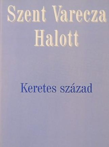 Keretes sz�zad (Angelika k�tet)