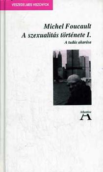 Michel Foucault - A szexualits trtnete I-III.
