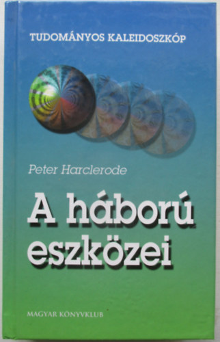 A h�bor� eszk�zei