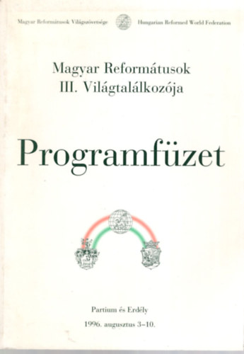 Magyar Reformtusok III. Vilgtallkozja; Programfzet