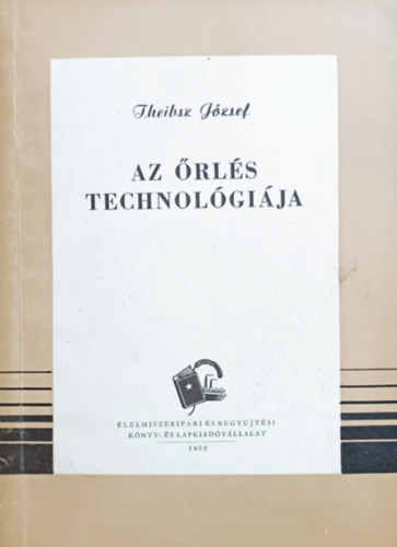 Theibsz Jzsef - Az rls technolgija