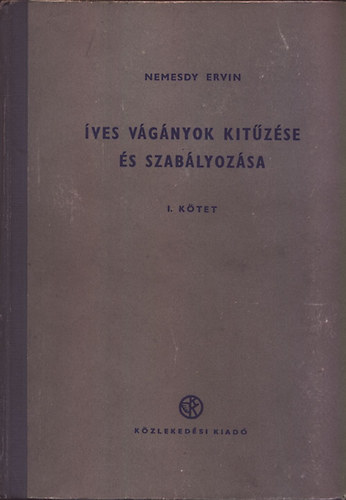 �ves v�g�nyok k�t�z�se �s szab�lyoz�sa I.