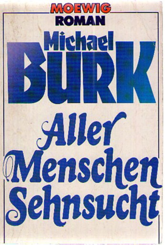 Michael Burk - Aller Menschen Sehnsucht