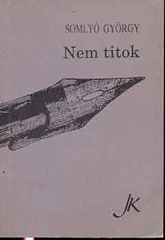 Somly Gyrgy - Nem titok