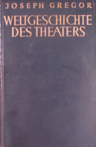 Weltgeschichte des Theaters