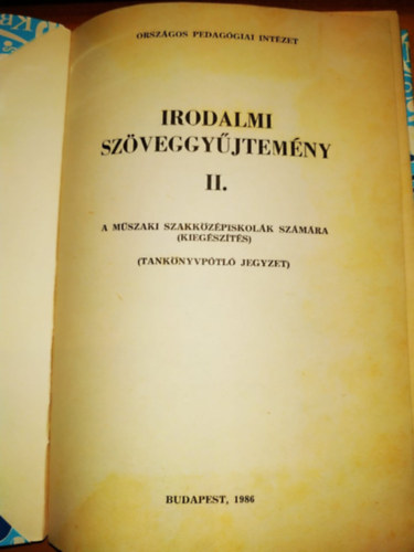 Irodalmi szveggyjtemny II. - A mszaki szakkzpiskolk szmra (kiegszts) (Tanknyvptl jegyzet) Orszgos Pedaggiai Intzet