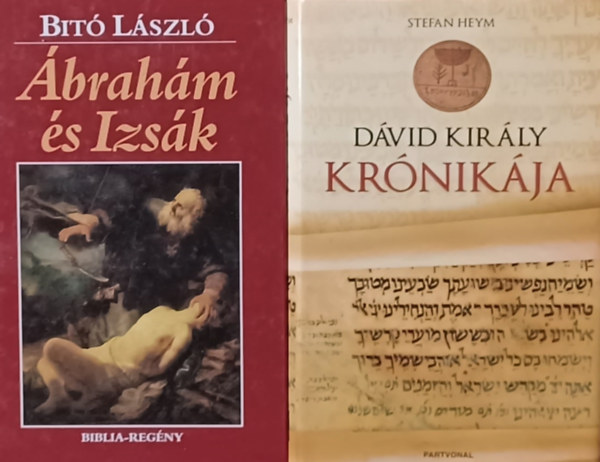 Bit Lszl Stefan Heym - Dvid kirly krnikja + brahm s Izsk - Biblia-regny (2 m)