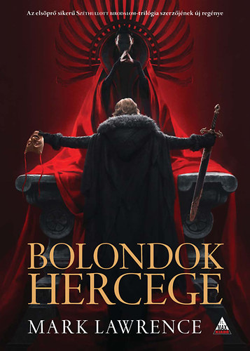 Mark Lawrence - Bolondok hercege