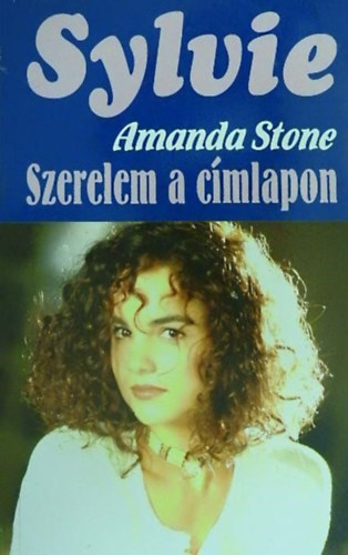 Amanda Stone - Sylvie - Szerelem a cmlapon