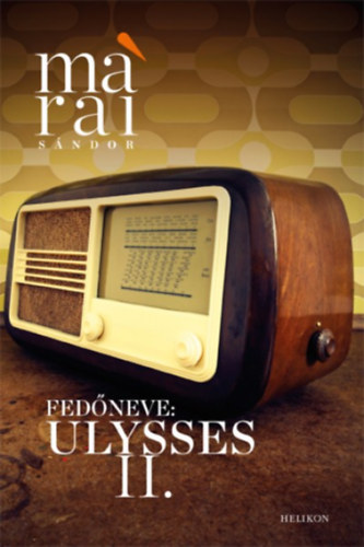 Mrai Sndor - Fedneve: Ulysses II.