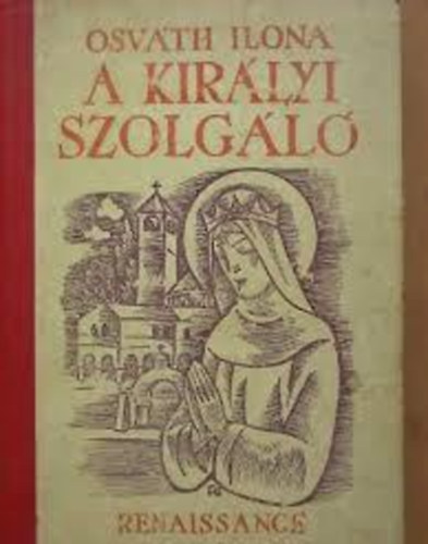 Osvth Ilona - A kirlyi szolgl