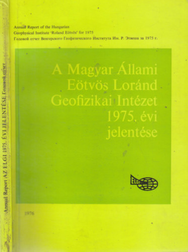 A Magyar llami Etvs Lornd Geofizikai Intzet 1975. vi jelentse