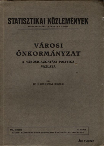 Vrosi nkormnyzat- A vrosigazgatsi politika vzlata (Statisztikai kzlemnyek 95. ktet 4. szm)