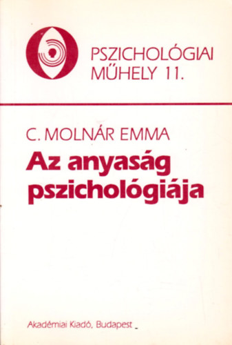 Az anyasg pszicholgija (Pszicholgiai mhely 11.)