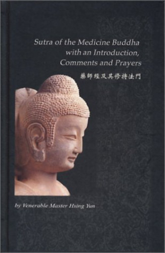 Sutra of the Medicine Buddha with an Introduction, Comments and Prayers