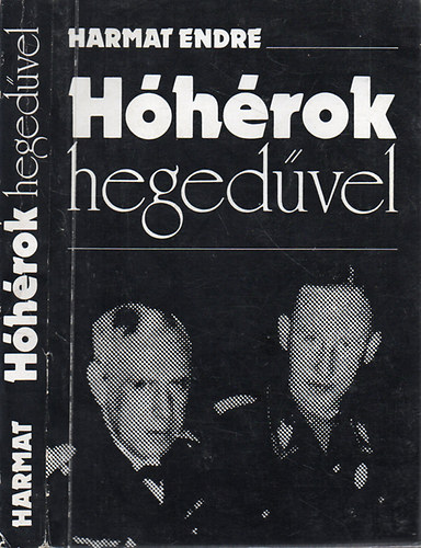 Harmat Endre - Hhrok hegedvel