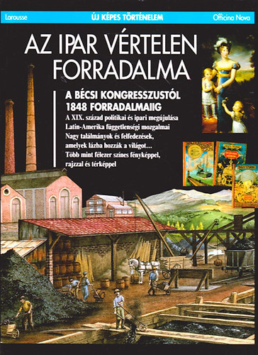 Cadier - Demier - Marchand - Az ipar vrtelen forradalma - A bcsi kongresszustl 1848 forradalmig (j kpes trtnelem)