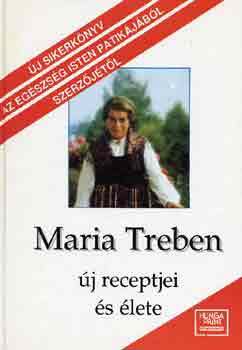 Maria Treben - Maria Treben j receptjei s lete
