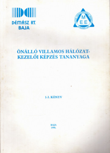 �n�ll� villamos h�l�zat-kezel�i k�pz�s tananyaga I. k�nyv
